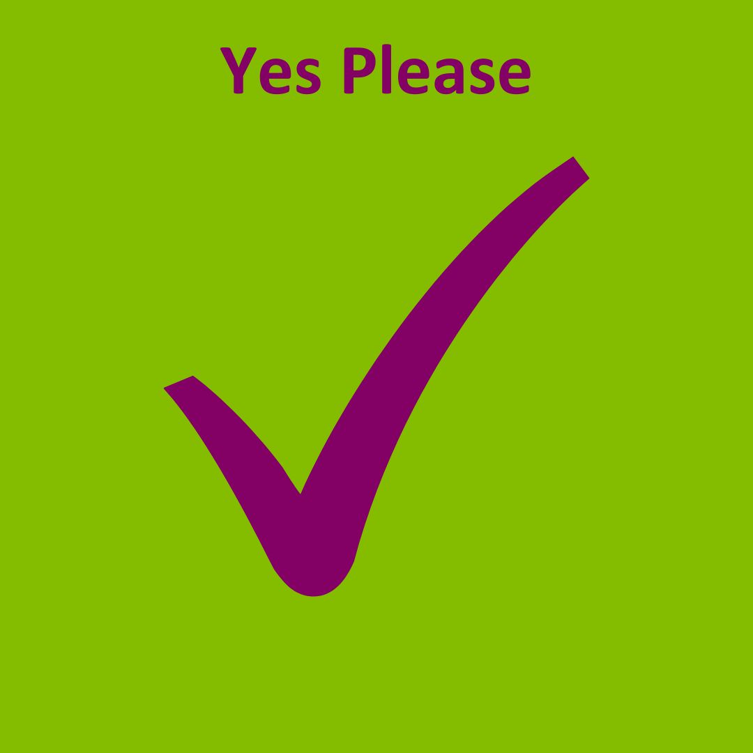 Green Background. The text reads yes please, with a purple tick sign.